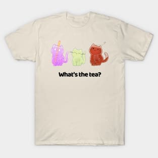 What’s the tea? T-Shirt